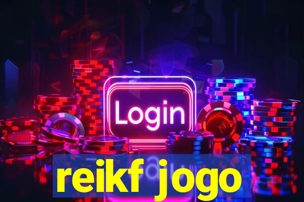 reikf jogo